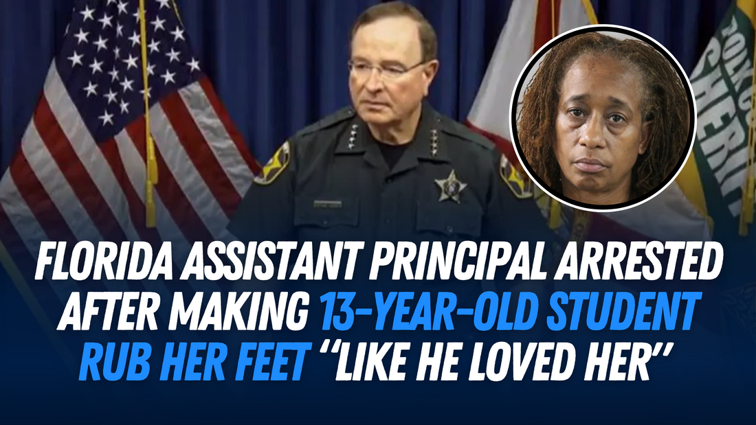 Florida assistant principal arrested after making 13-year-old student rub her feet “like he loved her"